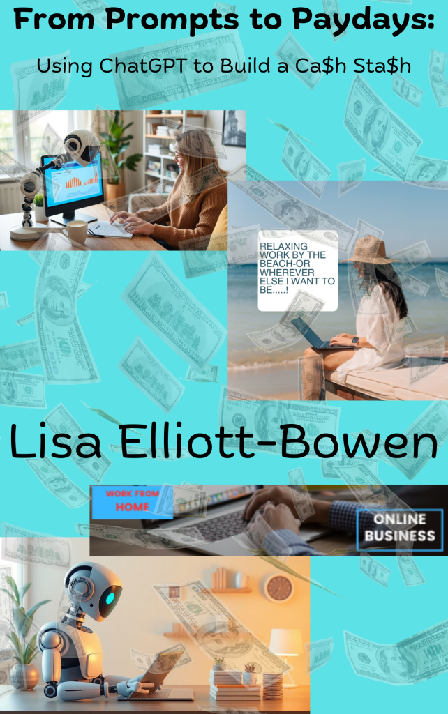Book cover titled "From Prompts to Paydays: Using ChatGPT to Build a Ca$h Sta$h"